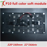 P10 indoor soft full color module for special shapes led display , 32*16 pixels,320mm*160mm,8S,10000dots/m2