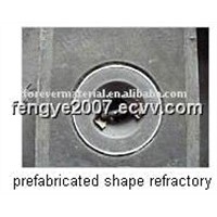 Prefabricated Shape Refractory