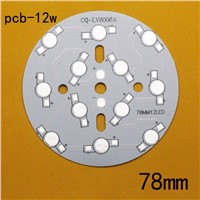 10pcs/lot 12W LED PCB, 78mm for 12pcs LEDs, aluminum plate base, Aluminum PCB Printed Circuit Boards, high power 12W LED DIY PCB