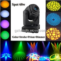 LED  Moving head spot 60w  Gobo /Prism/Strobe,/Dimmer function