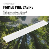White Gesso Coating 4 Sides &amp;amp; Water-Based Primer for 3 Side FJEG Radiata Pine Casing